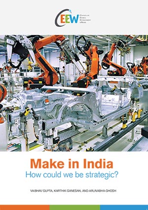 Make in India : How can India be Strategic? CEEW Research