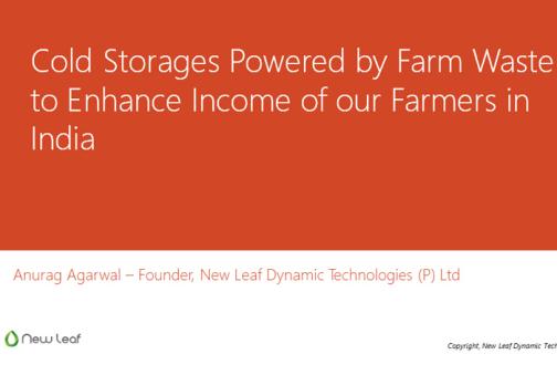 Cold Storages Powered by Farm Waste to Enhance Income of our Farmers in India